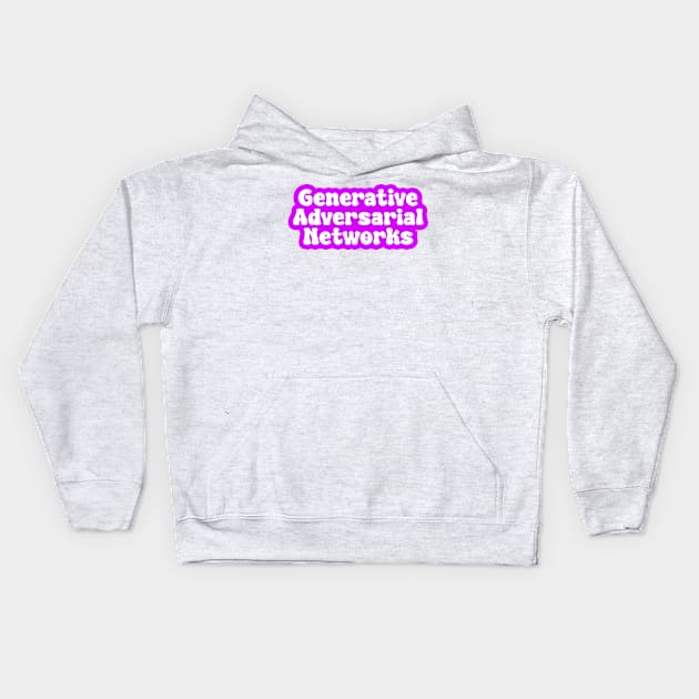 Generative Adversarial Networks Kids Hoodie by Spaceboyishere